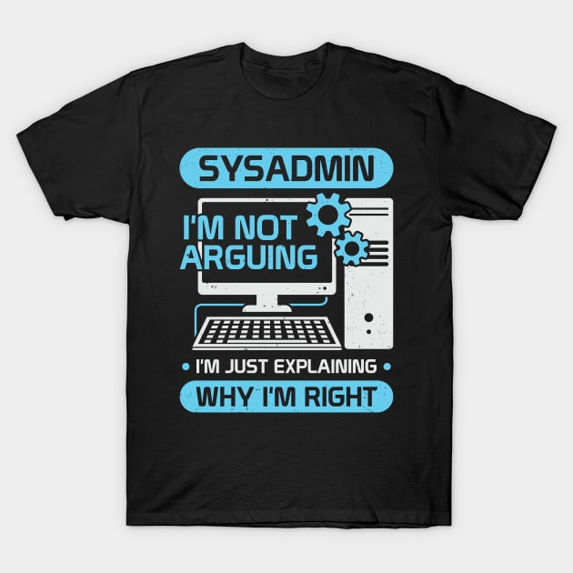 Funny System Administrator Job Sysadmin Gift T-Shirt by Dolde08